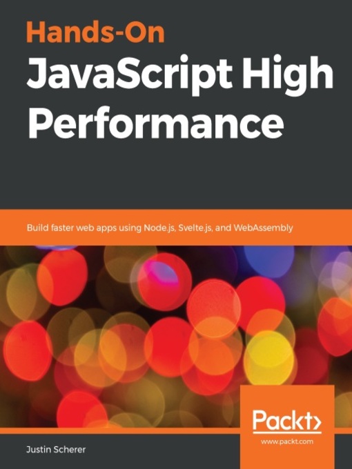Title details for Hands-On JavaScript High Performance by Justin Scherer - Available